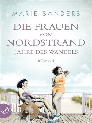 cover image of Die Frauen vom Nordstrand--Jahre des Wandels